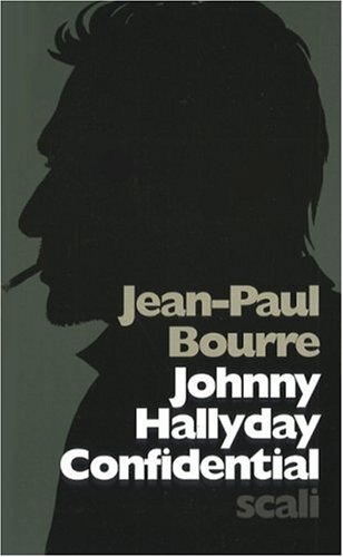 Beispielbild fr Johnny Hallyday Confidential zum Verkauf von RECYCLIVRE