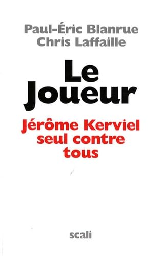 Beispielbild fr Le Joueur: J r me Kerviel, seul contre tous zum Verkauf von WorldofBooks