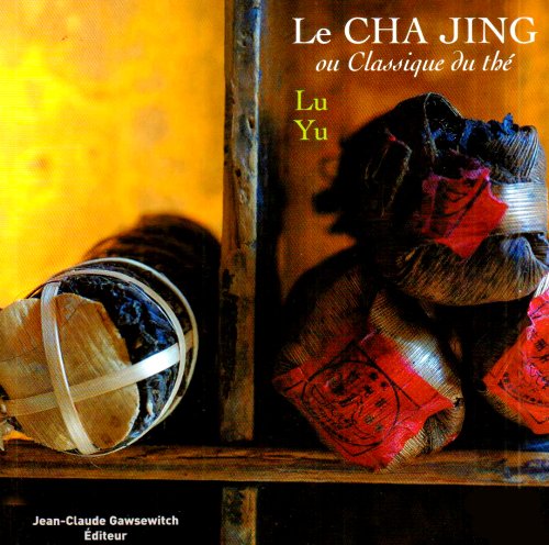 Stock image for Le Cha jing ou Classique du th for sale by Okmhistoire