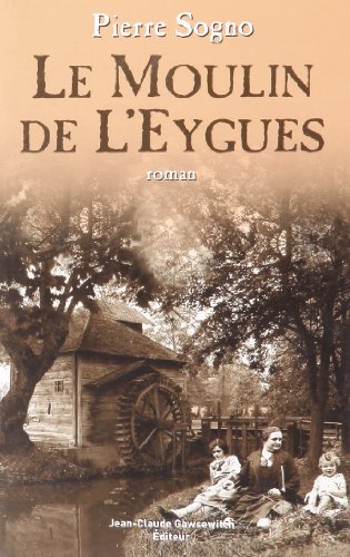 Beispielbild fr Le moulin de l'Eygues zum Verkauf von Ammareal