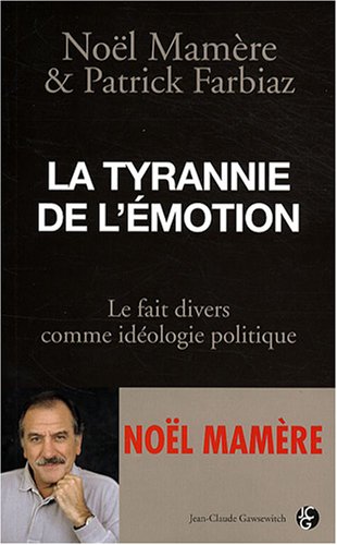 Beispielbild fr La tyrannie de l'motion zum Verkauf von A TOUT LIVRE