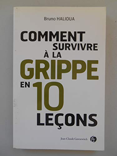 COMMENT SURVIVRE A LA GRIPPE EN 10 LECONS ?