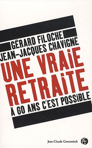 Beispielbild fr Une vraie retraite  60 ans, c'est possible zum Verkauf von Ammareal