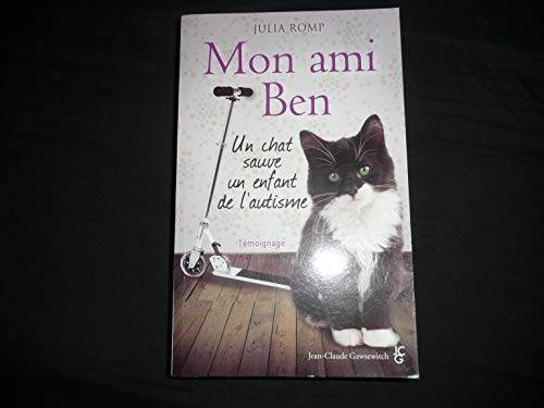 Imagen de archivo de Mon ami Ben : Un chat sauve un enfant de l'autisme a la venta por medimops