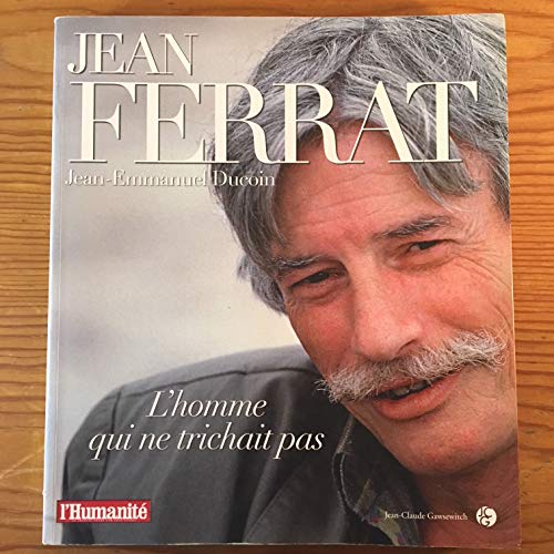 Beispielbild fr Jean Ferrat : L'homme qui ne trichait pas zum Verkauf von Ammareal