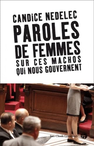 Imagen de archivo de Paroles de femmes: Sur ces machos qui nous gouvernent a la venta por Ammareal