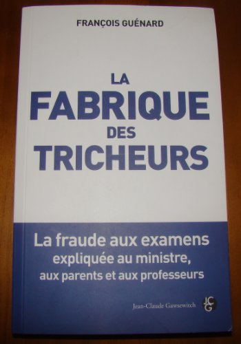 Stock image for La fabrique des tricheurs for sale by Ammareal