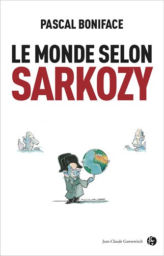 Beispielbild fr Le monde selon Sarkozy zum Verkauf von Ammareal