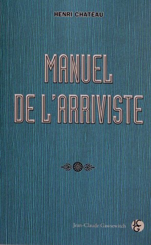 9782350133522: Manuel de l'arriviste