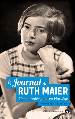 Beispielbild fr Le journal de Ruth Maier : Une rfugie juive en Norvge zum Verkauf von medimops