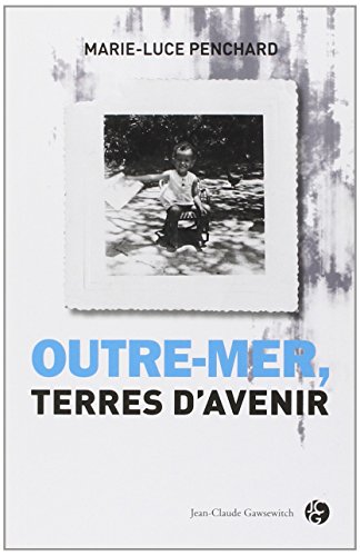 Beispielbild fr Outre Mer Terres d Avenir zum Verkauf von medimops