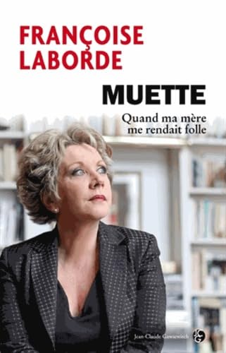 9782350134048: Muette: Quand ma mre me rendait folle...