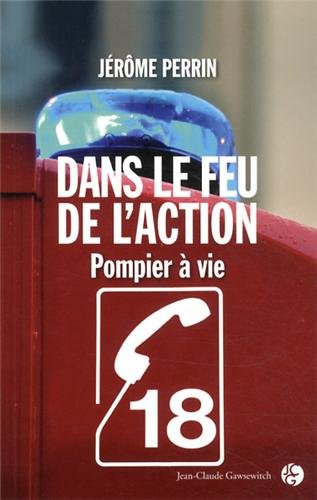 Stock image for Dans le feu de l'action for sale by Ammareal