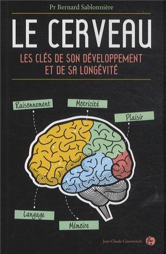 Imagen de archivo de Le cerveau - les cles de son developpement et de sa longevite a la venta por LiLi - La Libert des Livres