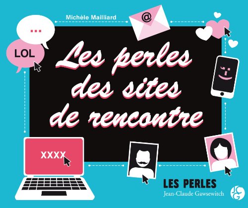 Beispielbild fr Les Perles des Sites de Rencontres zum Verkauf von medimops