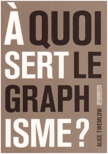 Stock image for A quoi sert le graphisme ? for sale by Ammareal
