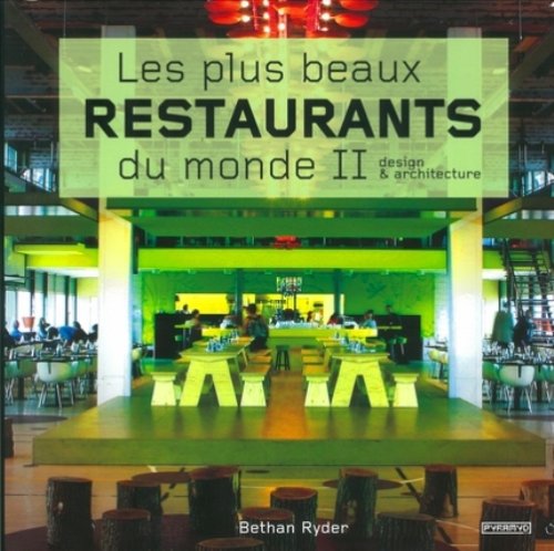 Beispielbild fr Les plus beaux restaurants du monde : Tome 2, design et architecture zum Verkauf von medimops