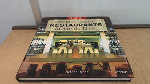 Stock image for Les plus beaux restaurants du monde : Tome 2, design et architecture for sale by medimops