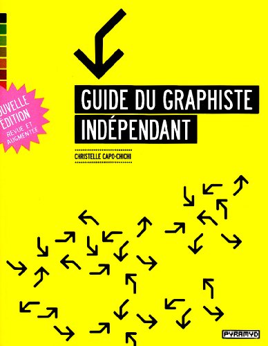 Imagen de archivo de Guide Du Graphiste Indpendant a la venta por RECYCLIVRE