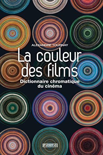9782350173740: La couleur des films: Dictionnaire chromatique du cinma