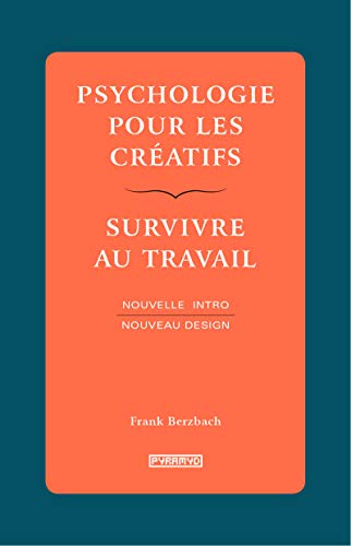 Beispielbild fr Psychologie pour les cratifs - Survivre au travail - Nouvel zum Verkauf von Gallix