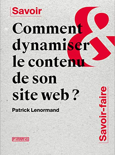 Beispielbild fr Comment Dynamiser Le Contenu De Son Site Web ? zum Verkauf von RECYCLIVRE