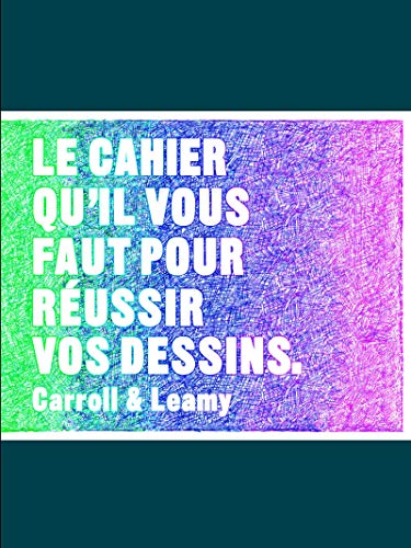 Beispielbild fr Le cahier qu'il vous faut pour russir vos dessins zum Verkauf von Gallix