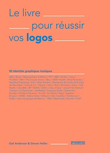 Beispielbild fr Le Livre Pour Russir Vos Logos : 50 Identits Graphiques Iconiques zum Verkauf von RECYCLIVRE