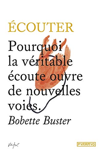 Beispielbild fr Ecouter : Pourquoi La Vritable coute Ouvre De Nouvelles Voies zum Verkauf von RECYCLIVRE