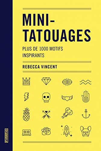 Beispielbild fr Mini-tatouages: Plus De 1000 Motifs Inspirants zum Verkauf von RECYCLIVRE