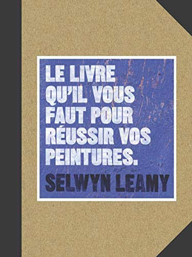 Beispielbild fr Le Livre Qu'il Vous Faut Pour Russir Vos Peintures zum Verkauf von RECYCLIVRE