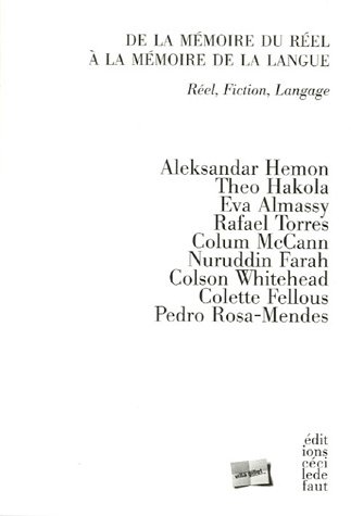 De la MÃ©moire du RÃ©el a la MÃ©moire de la Langue: La Langue (French Edition) (9782350180298) by Aleksandar Hemon