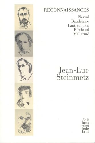 Reconnaissances Nerval Baudelaire Lautreamont Rimbaud Mallarme