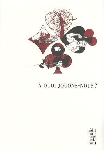 9782350180649: A quoi jouons-nous ?