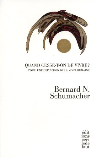 Quand cesse-t-on de vivre. Pour une definition de la mort humaine