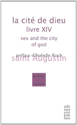 La Cite De Dieu Livre Xiv Sex And The City Of God French Edition Abebooks Saint Augustin La Cite De Dieu Livre Xiv Sex And The City Of God French Edition Abebooks Saint Augustin