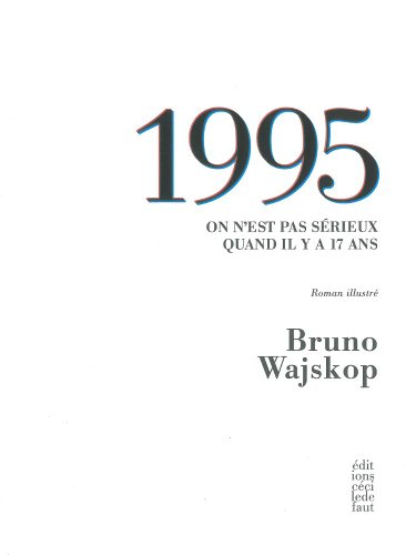 Imagen de archivo de 1995: On n'est pas srieux quand il y a 17 ans a la venta por Ammareal