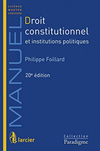 Beispielbild fr Droit constitutionnel et institutions politiques 20me Ed. Foillard, Philippe zum Verkauf von BIBLIO-NET