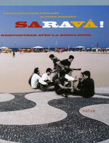 9782350210032: Sarava !: Rencontres avec la bossa-nova