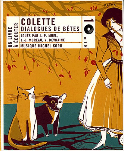 Dialogue de bÃªtes (9782350210063) by Colette; Muel, J-P; Moreau, J-J; Devraine, V; Korb, Michel