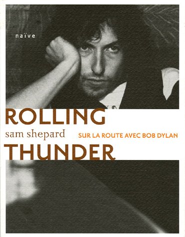 Beispielbild fr Rolling Thunder : Sur la route avec Bob Dylan zum Verkauf von Ammareal