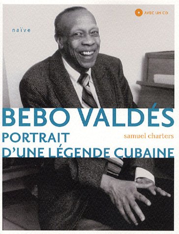 9782350210223: Bebo Valds: Portrait d'une lgende cubaine