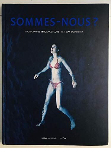 Sommes-nous ? (French Edition) (9782350210520) by Floue, Tendance; Baudrillard, Jean