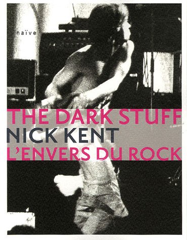 Stock image for The Dark Stuff: L'envers du rock for sale by AwesomeBooks