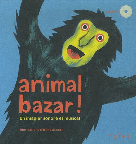 Stock image for Animal bazar ! : Un imagier sonore et musical (1CD audio) for sale by Ammareal