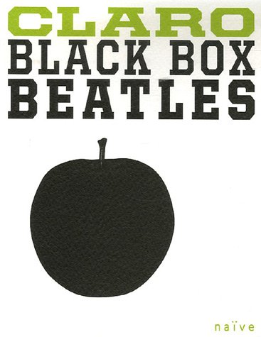 Black Box Beatles (French Edition) (9782350210988) by Christophe Claro