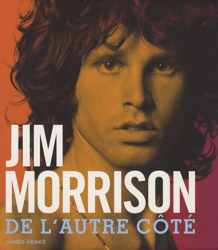 Imagen de archivo de Jim Morrison ; de l'autre c t avec les Doors a la venta por Half Price Books Inc.