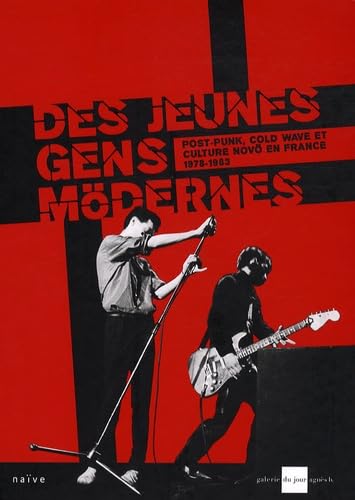 9782350211466: Des jeunes gens mƒdernes : Post-Punk, Cold Wave et culture novƒ en France de 1978 ƒ 1983