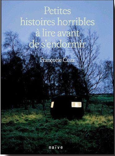 9782350212289: Petites histoires horribles  lire avant de s'endormir