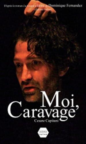 Beispielbild fr Moi, Caravage Capitani, Cesare zum Verkauf von LIVREAUTRESORSAS